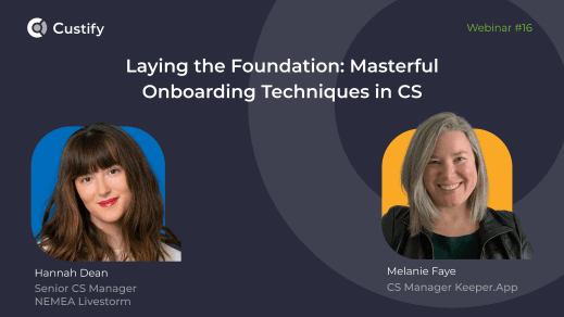 Hannah Dean (Senior CSM at Livestorm) Melanie Faye (CS manager at Keeper.App)