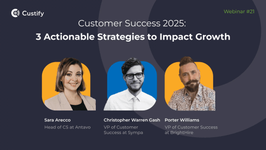 Sara Arreco, (Head of CS at Antavo) Christopher Warren Gash (VP of CS at Sympa) Porter William (VP of CS at BrightHire)