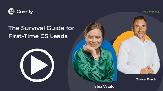 Irina Vatafu (Head of CS at Custify), Steve Finch (CS Leader at Thinqi)