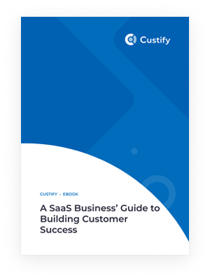 The Ultimate Guide to Customer Success for Saas